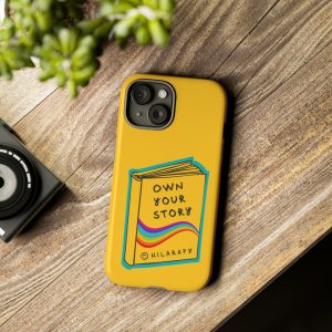Own Your Story Phone Tough Cases